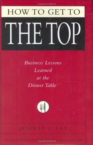 HOW TO GET TO THE TOP, HARD COVER