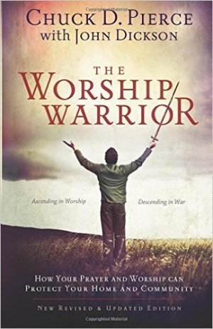 The Worship Warrior: Ascending In Worship, Descending in War