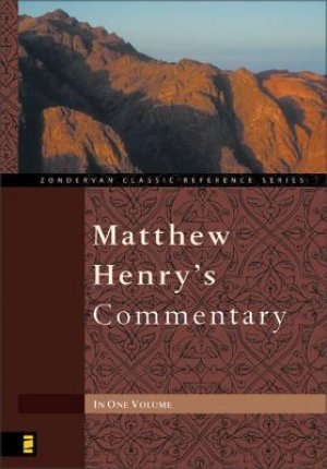 MATTHEW HENRY'S COMMENTARY IN ONE VOLUME