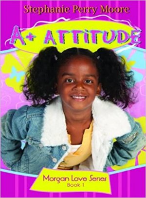 MORGAN LOVE SERIES: A+ ATTITUDE