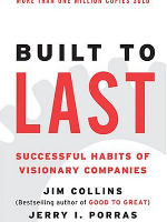 Built to Last (Successful habits of visionary companies)