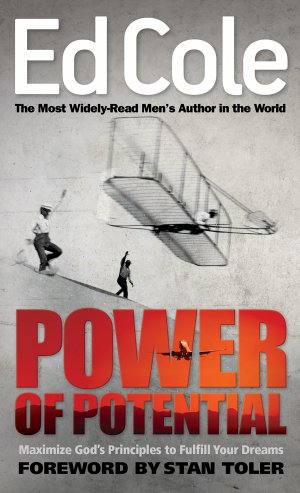 POWER OF POTENTIAL: Maximize God's Principles To Fulfill Your Dreams