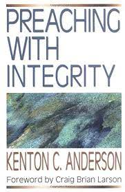 Preaching with Integrity (Anderson)