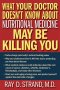 WHAT/DOCTOR/KNOW/KILLING YOU