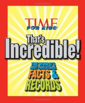 TIME For Kids That's Incredible!
