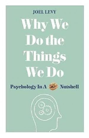 WHY WE DO THE THINGS WE DO