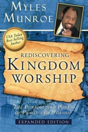REDISCOVERING KINGDOM WORSHIP