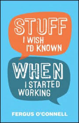 Stuff I Wish I'd Known When I Started Working