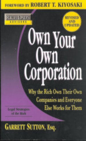 RICH DAD'S OWN YOUR OWN CORPORATION, PAPER COVER