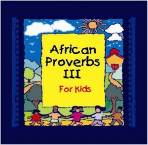 African Proverbs 3 for Kids
