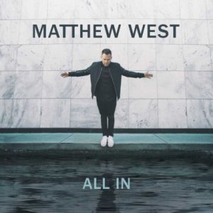 MATTHEW WEST ALL IN
