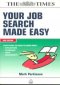 YOUR JOB SEARCH MADE EASY, PAPER COVER
