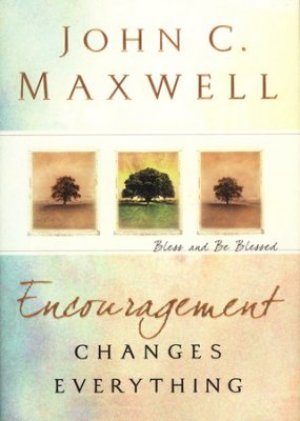 ENCOURAGEMENT CHANGES EVERY...