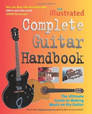 The Illustrated Complete Guitar Handbook