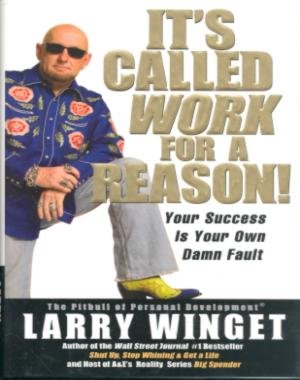 IT'S CALLED WORK FOR A REASON!, HARD COVER