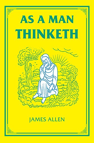 AS A MAN THINKETH