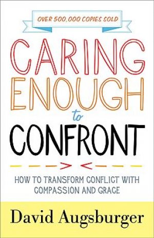 CARING ENOUGH TO CONFRONT