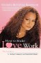 HOW TO MAKE LOVE WORK, HARD COVER