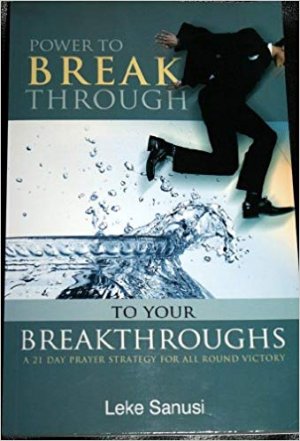 POWER TO BREAK THROUGH TO YOUR BREAKTHROUGH