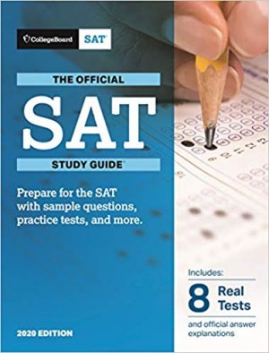 THE OFFICIAL SAT STUDY GUIDE: Prepares You For The SAT With Sample Questions, Practice tests, and more