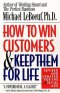 How to Win Customers and Keep Them for Life
