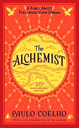 The Alchemist 25th Anniversary: A Fable About Following Your Dream