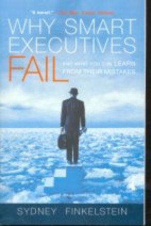 WHY SMART EXECUTIVES FAIL, PAPER COVER