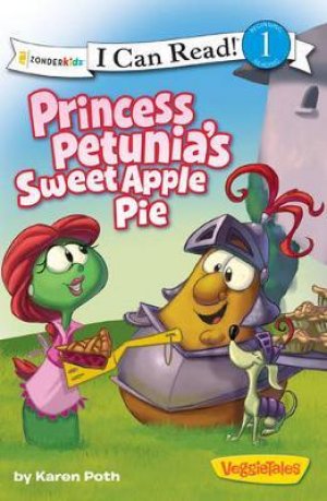 I CAN READ! - PRINCESS PETTUNIA'S SWEET APPLE PIE