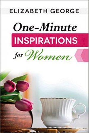ONE MINUTE INSPIRATIONS FOR WOMEN