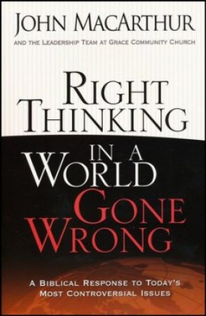 Right Thinking in a World Gone Wrong