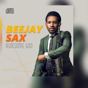 AWESOME GOD (BEEJAY SAX CD)