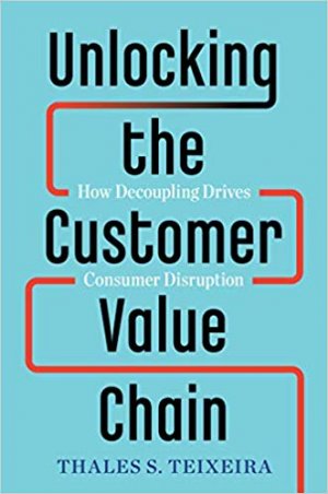 UNLOCKING THE CUSTOMER VALUE CHAIN