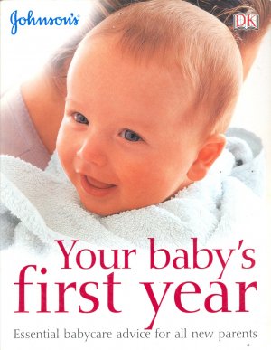 YOUR BABY'S FIRST YEAR
