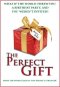 THE PERFECT GIFT