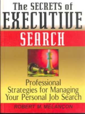THE SECRETS OF EXECUTIVE SERACH
