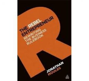 THE REBEL ENTREPRENEUR