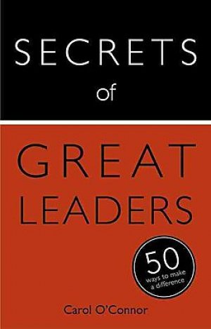 SECRETS OF GREAT LEADERS