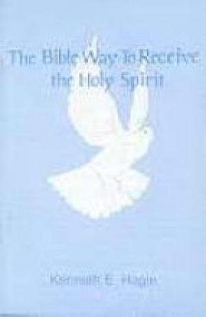 THE BIBLE WAY TO RECEIVE THE HOLY SPIRIT