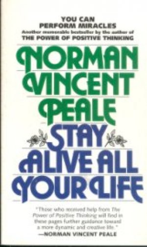 STAY ALIVE ALL YOUR LIFE
