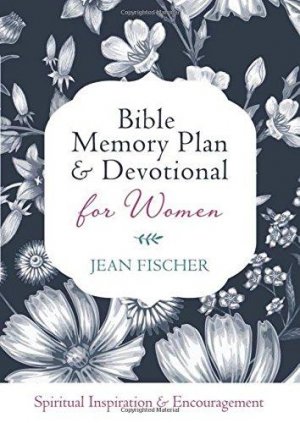 BIBLE MEMORY PLAN & DEVOTIONAL FOR WOMEN
