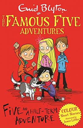 Famous Five: Five And A Half-Term Adventure