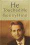 HE TOUCHED ME-H/C