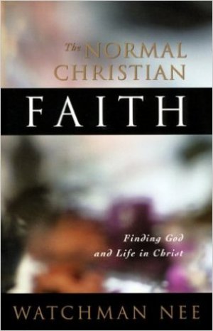 THE NORMAL CHRISTIAN FAITH