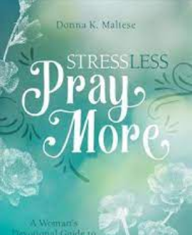 STRESSLESS PRAY MORE