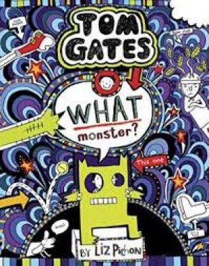 TOM GATES: WHAT MONSTER? H/C