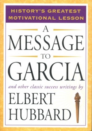 A MESSAGE TO GARCIA
