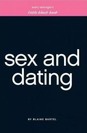 EVERY TEENAGER'S LITTLE BLACK BOOK ON SEX AND DATING