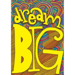 DREAM BIG POP CHART(13 3/8" x 19")