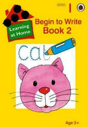 BEGIN TO WRITE BOOK 2 - SERIES I (AGE 3+)