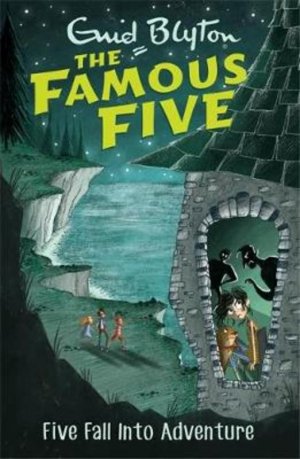 THE FAMOUS FIVE 9-FALL INTO ADVENTURE